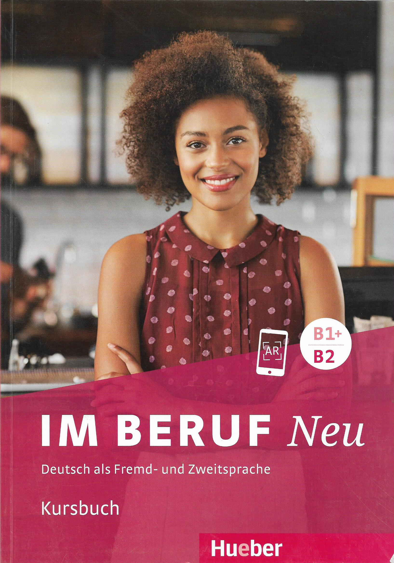 IM BERUF Neu B1+/B2 Kursbuch