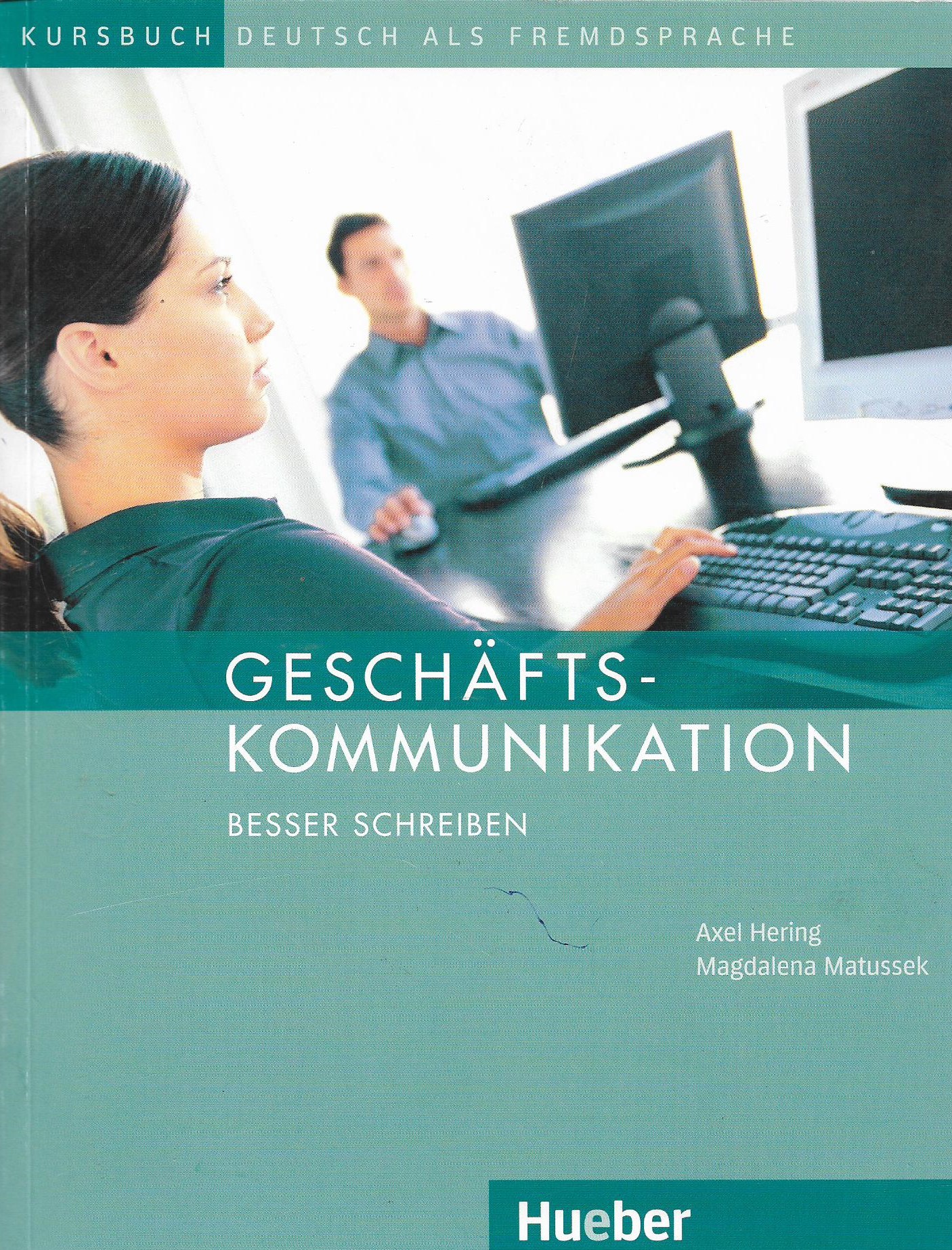 Geschäftskommunikation – Besser schreiben Kursbuch mit Audio-CD