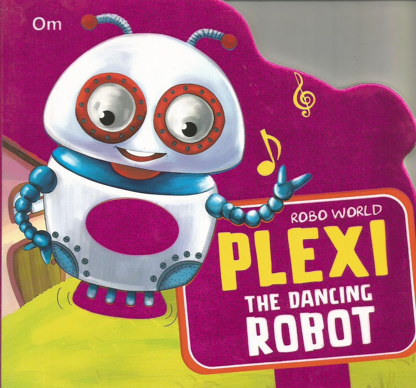 Robo World : Plexi The Dancing Robot : Cutout Books
