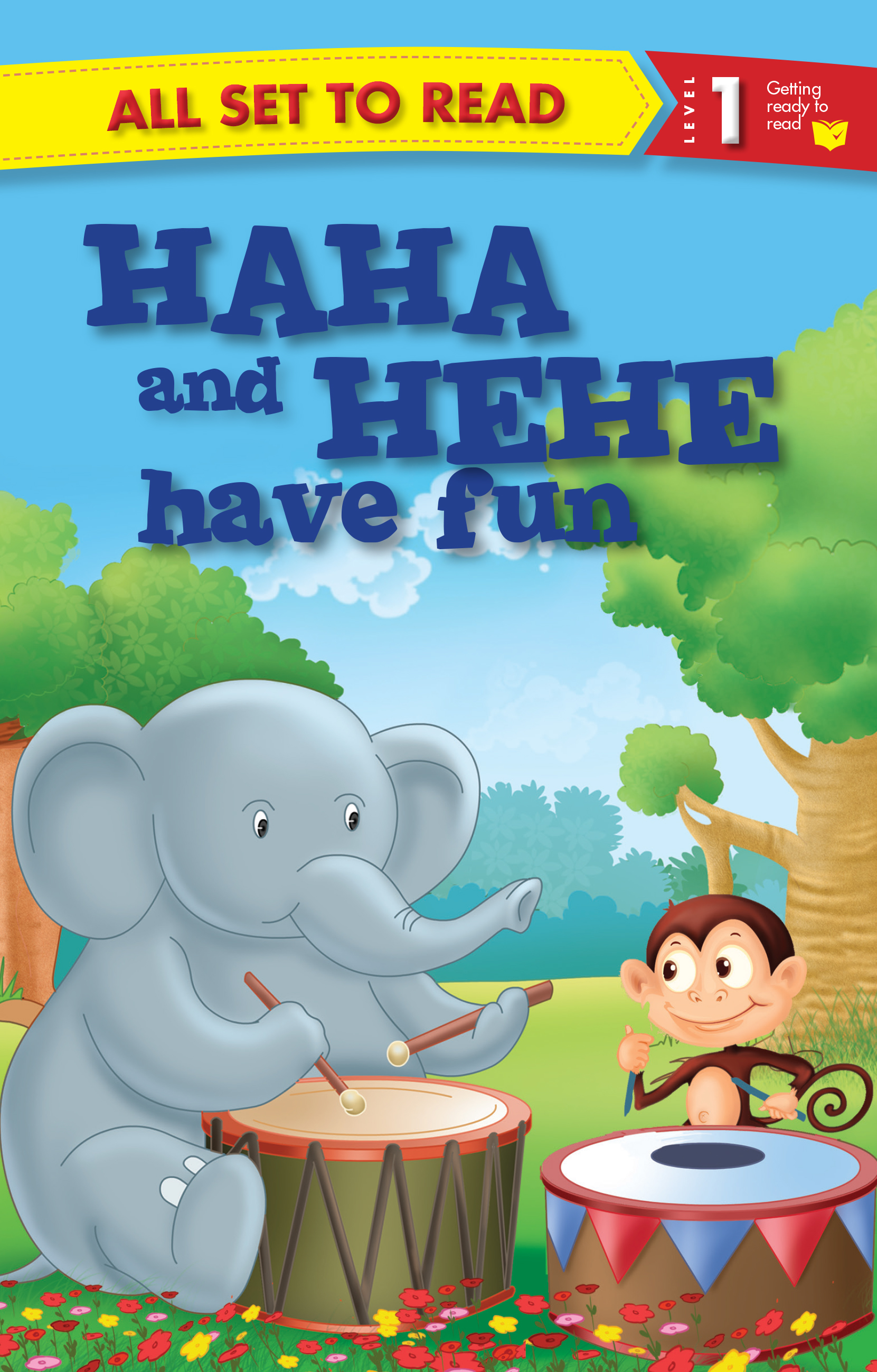 Haha and Hehe have Fun