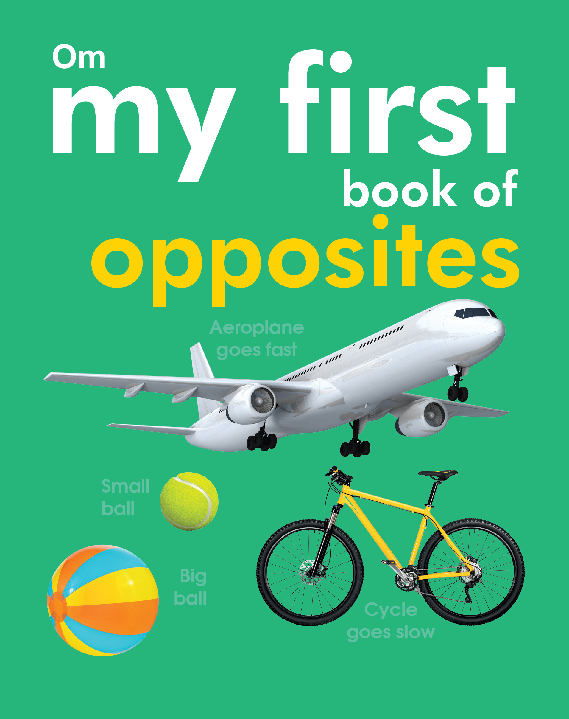 My First book of Opposites