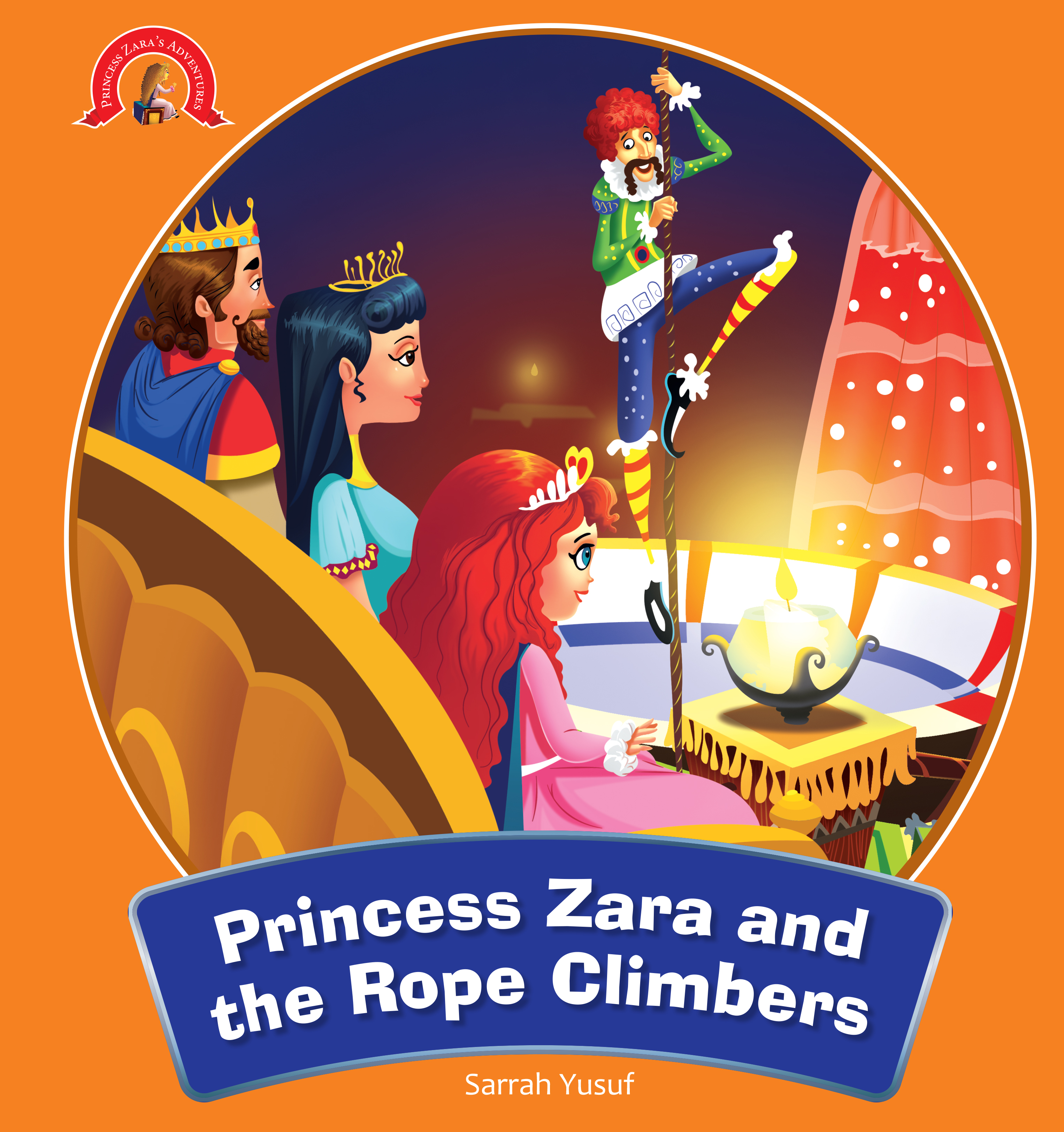 The Vanishing Rope Climbers : The Adventure of Princess Zara