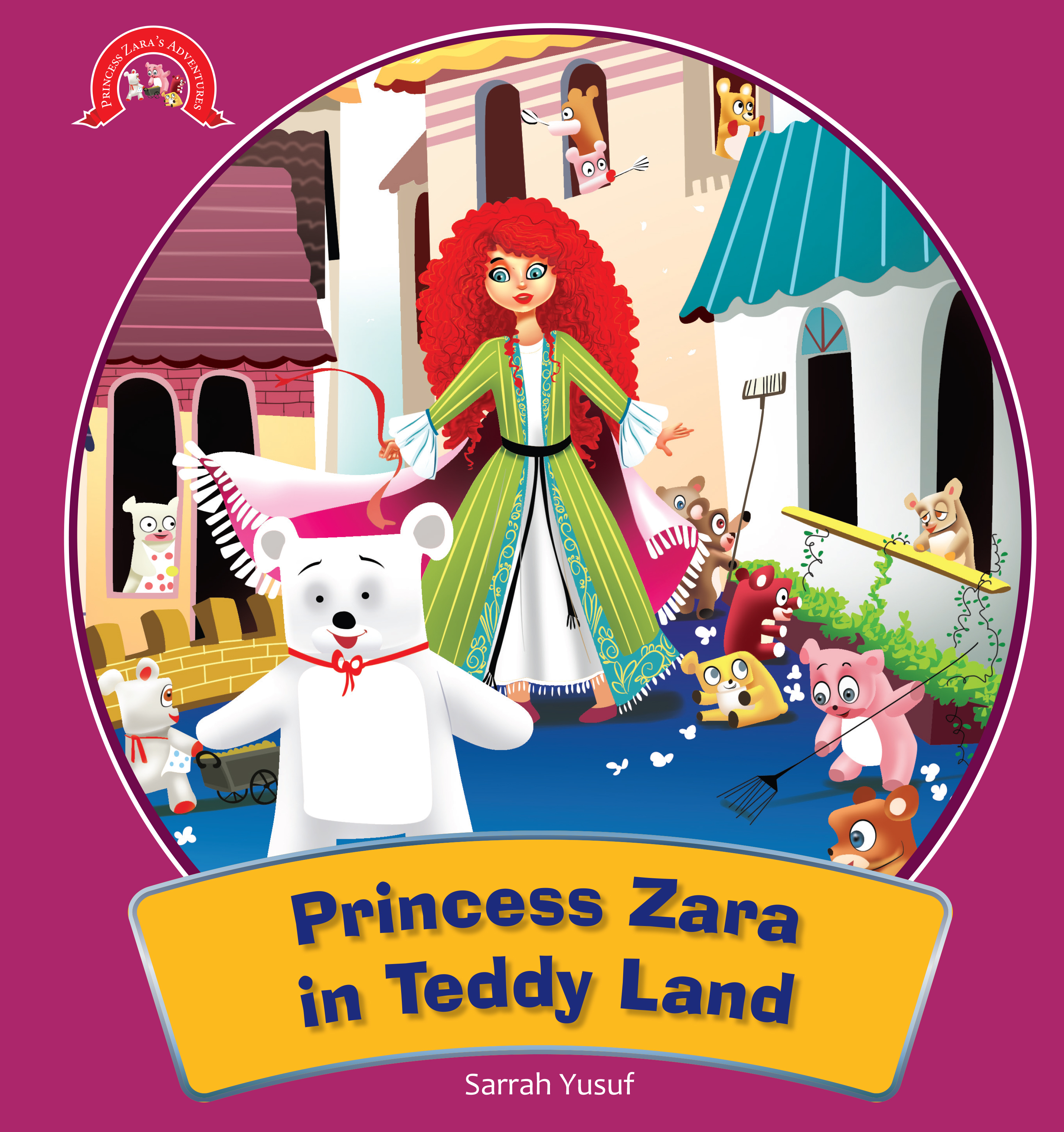The Land of Teddy Bears : The Adventure of Princess Zara