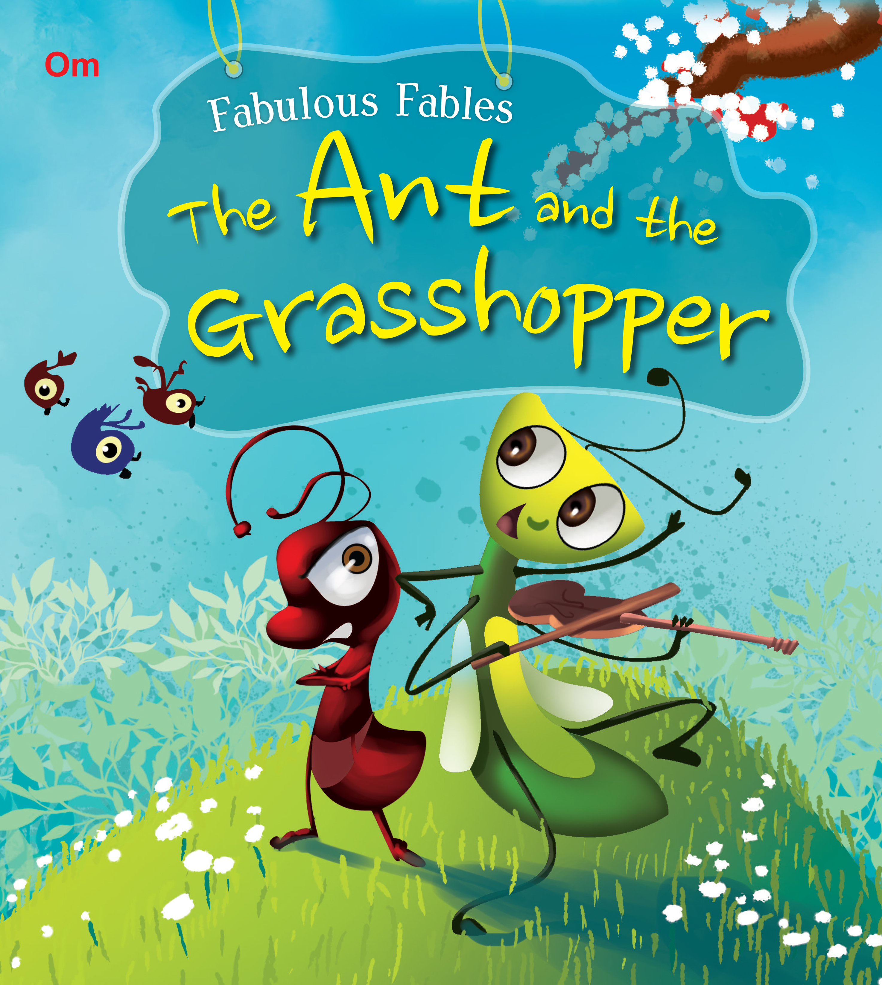 The Ant and the Grasshopper : Fabulous Fables