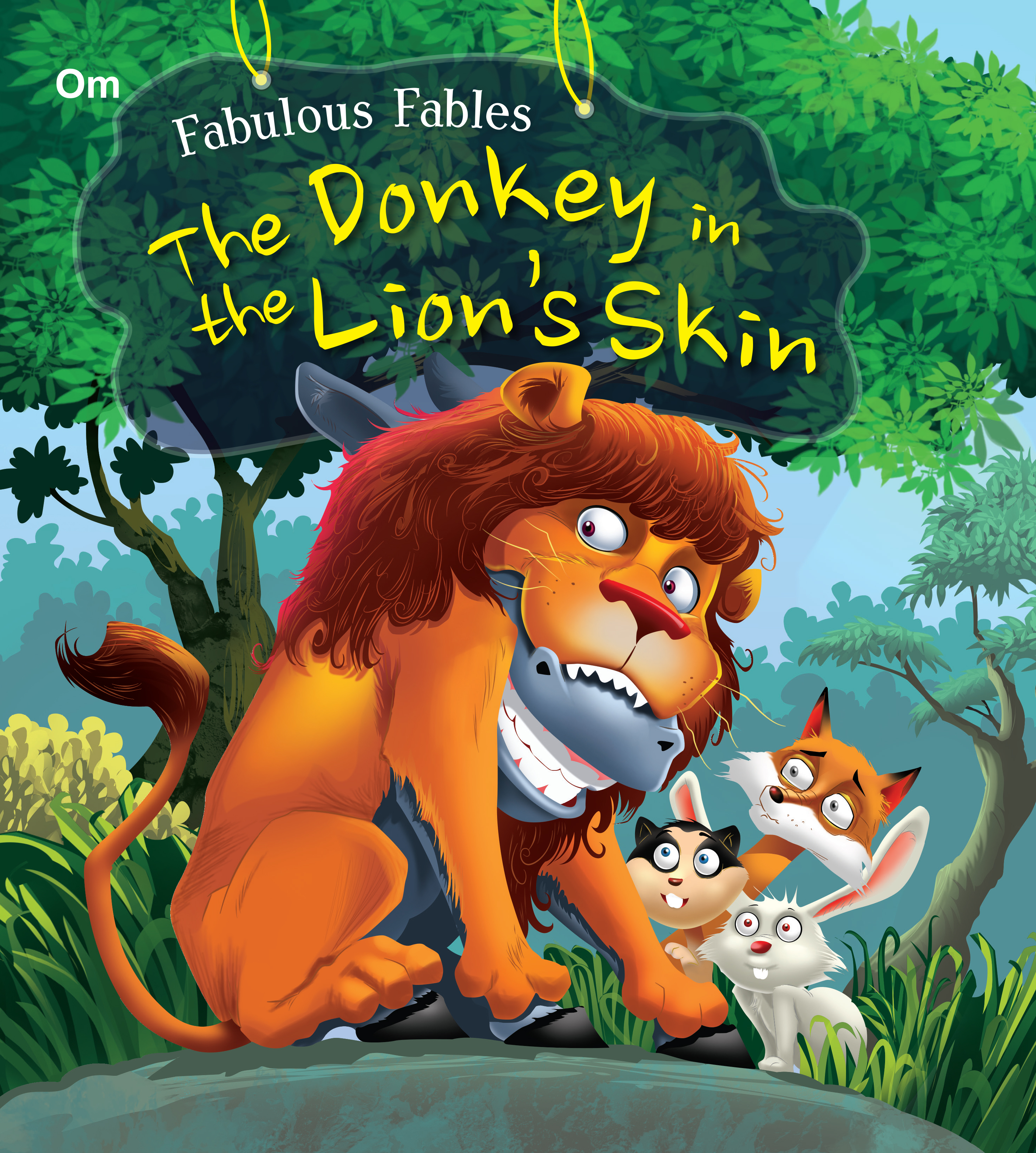 The Donkey in the Lion's Skin : Fabulous Fables