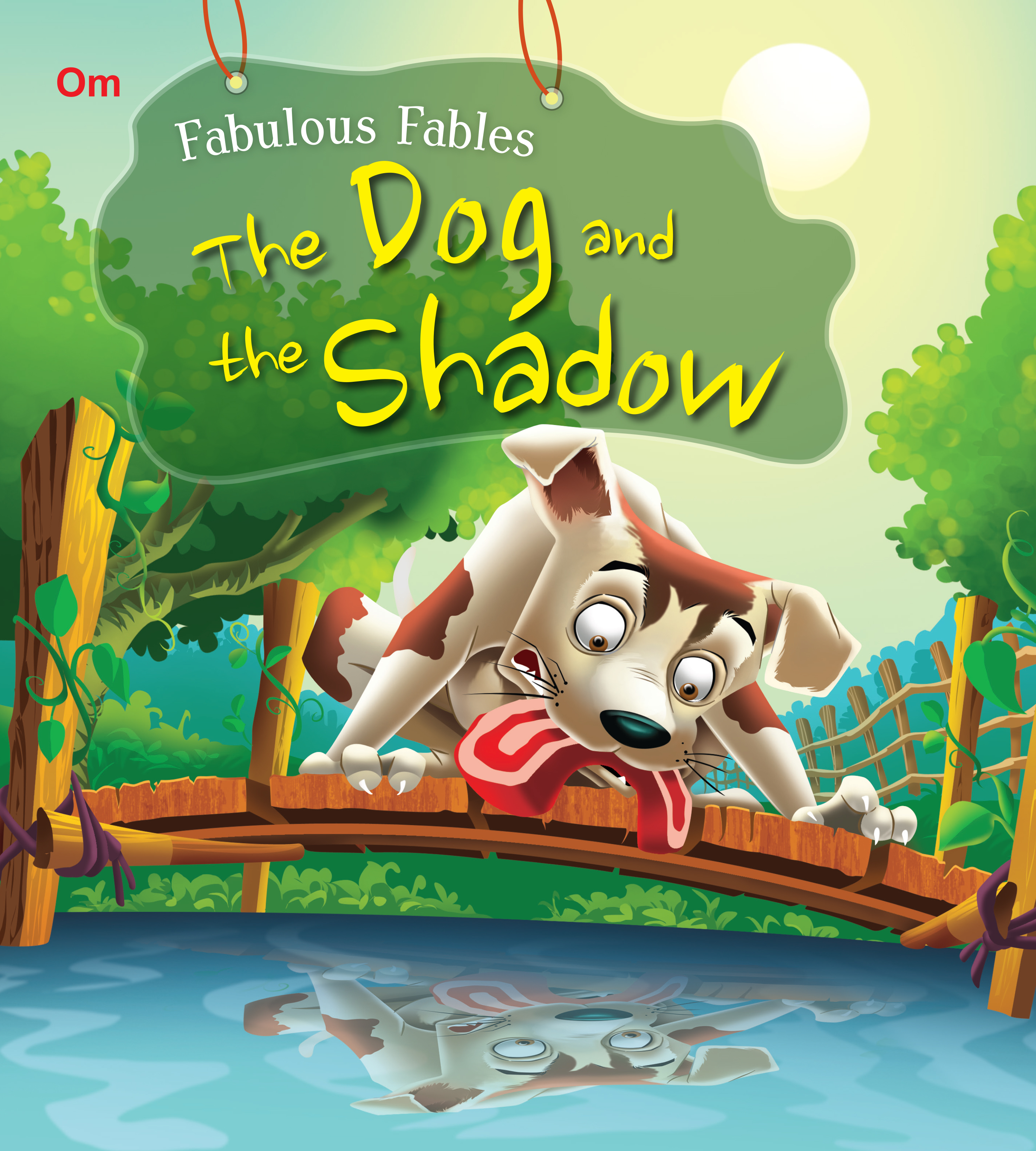 The Dog and the shadow : Fabulous Fables