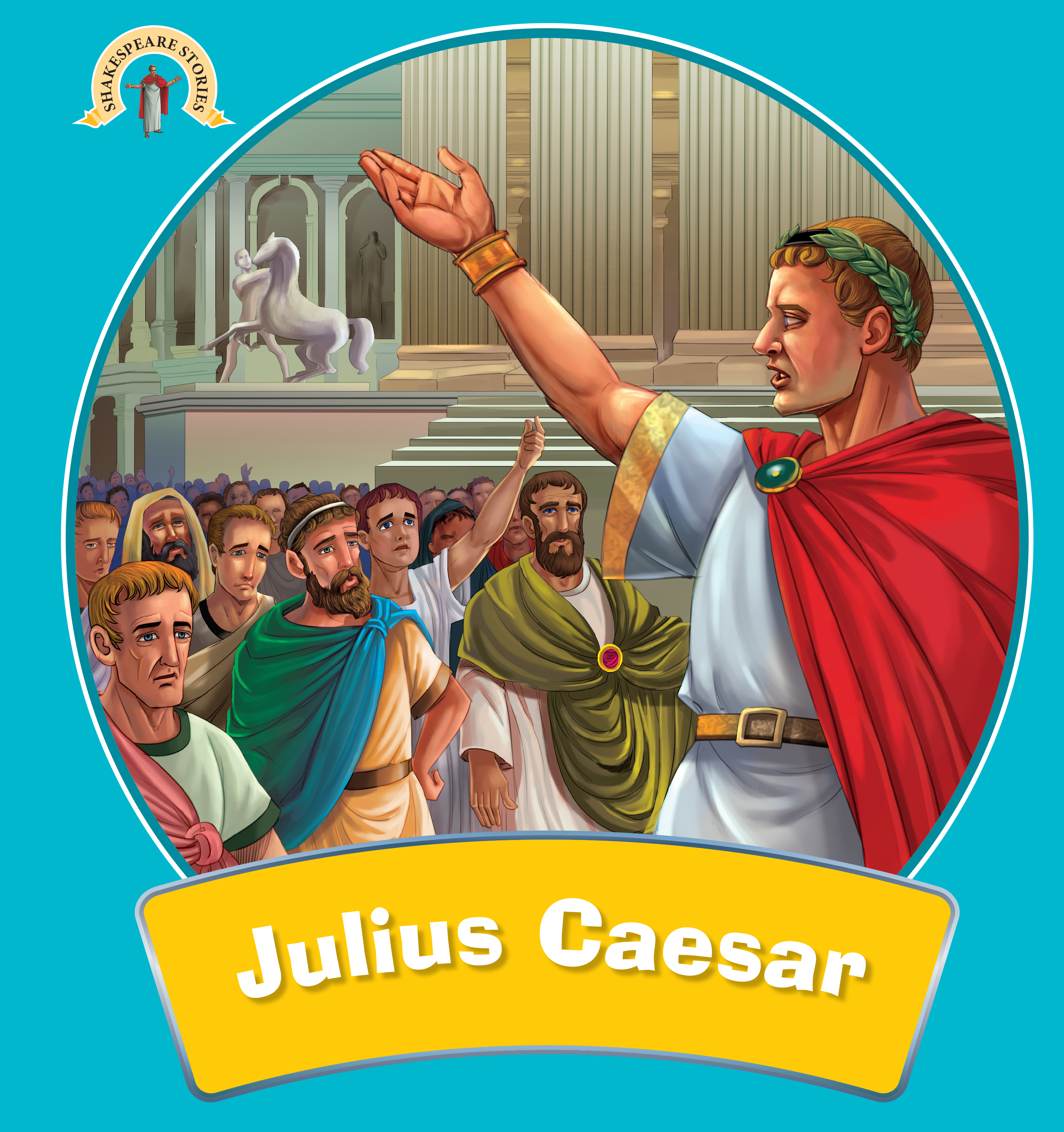 Julius Caesar : Shakespeare Stories