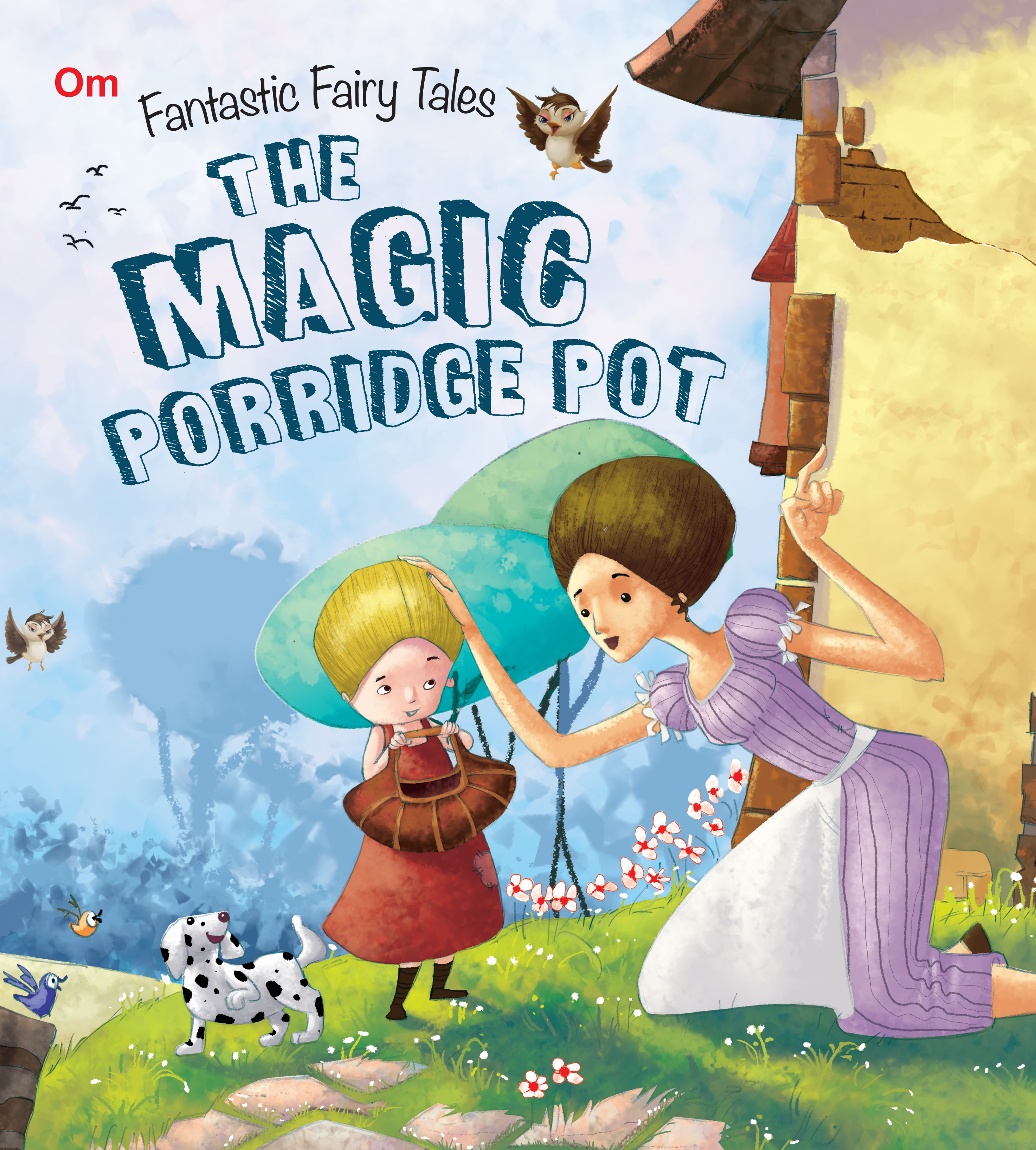 The Magic Porridge Pot : Fantastic Fairy Tales