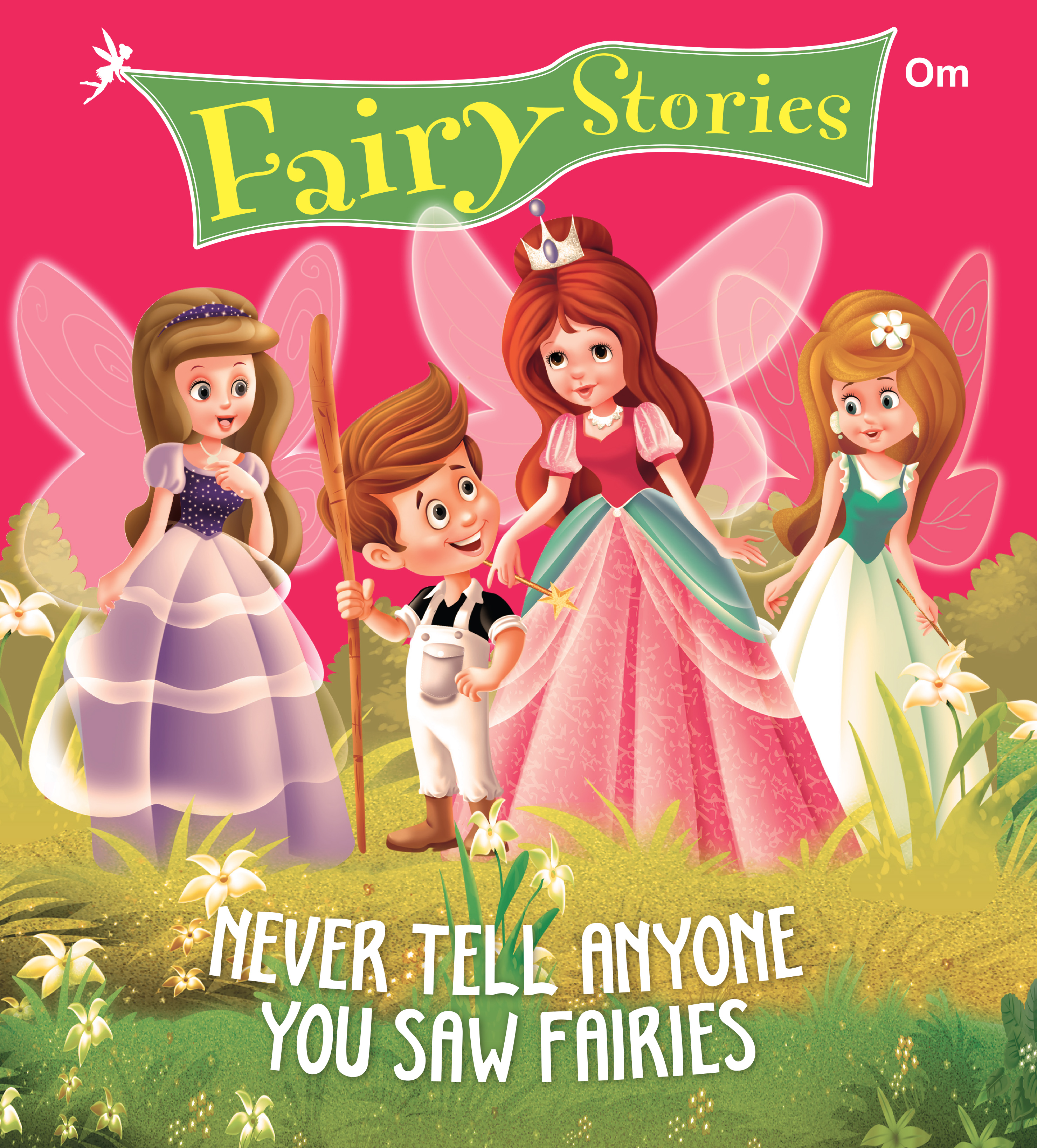 Never Tell Anyone You Saw Fairies : Fairy Stories