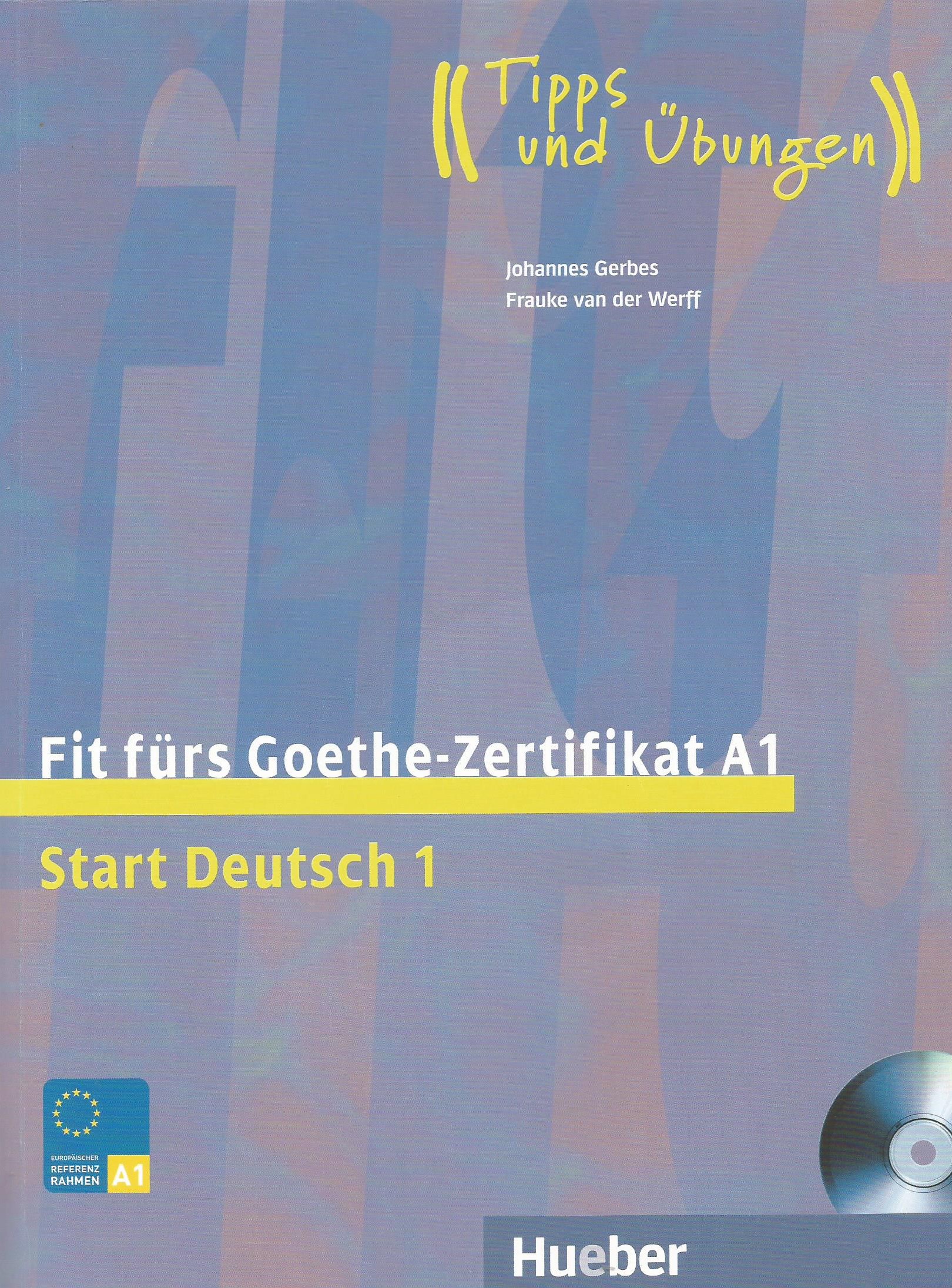 Fit fürs Goethe-Zertifikat A1 (Start Deutsch)