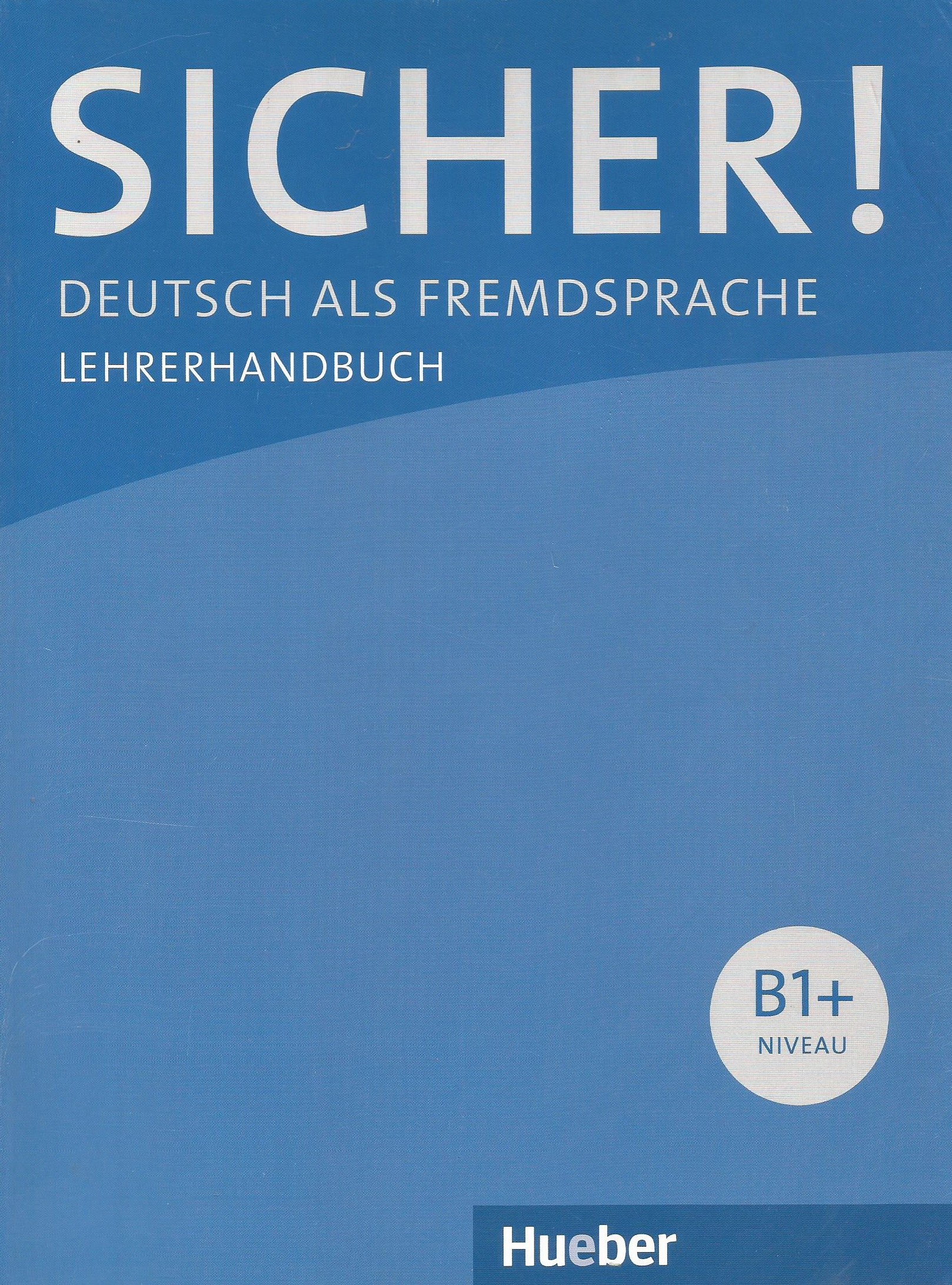 Sicher B1+ deutsch als fremdsprache lererhandbuch