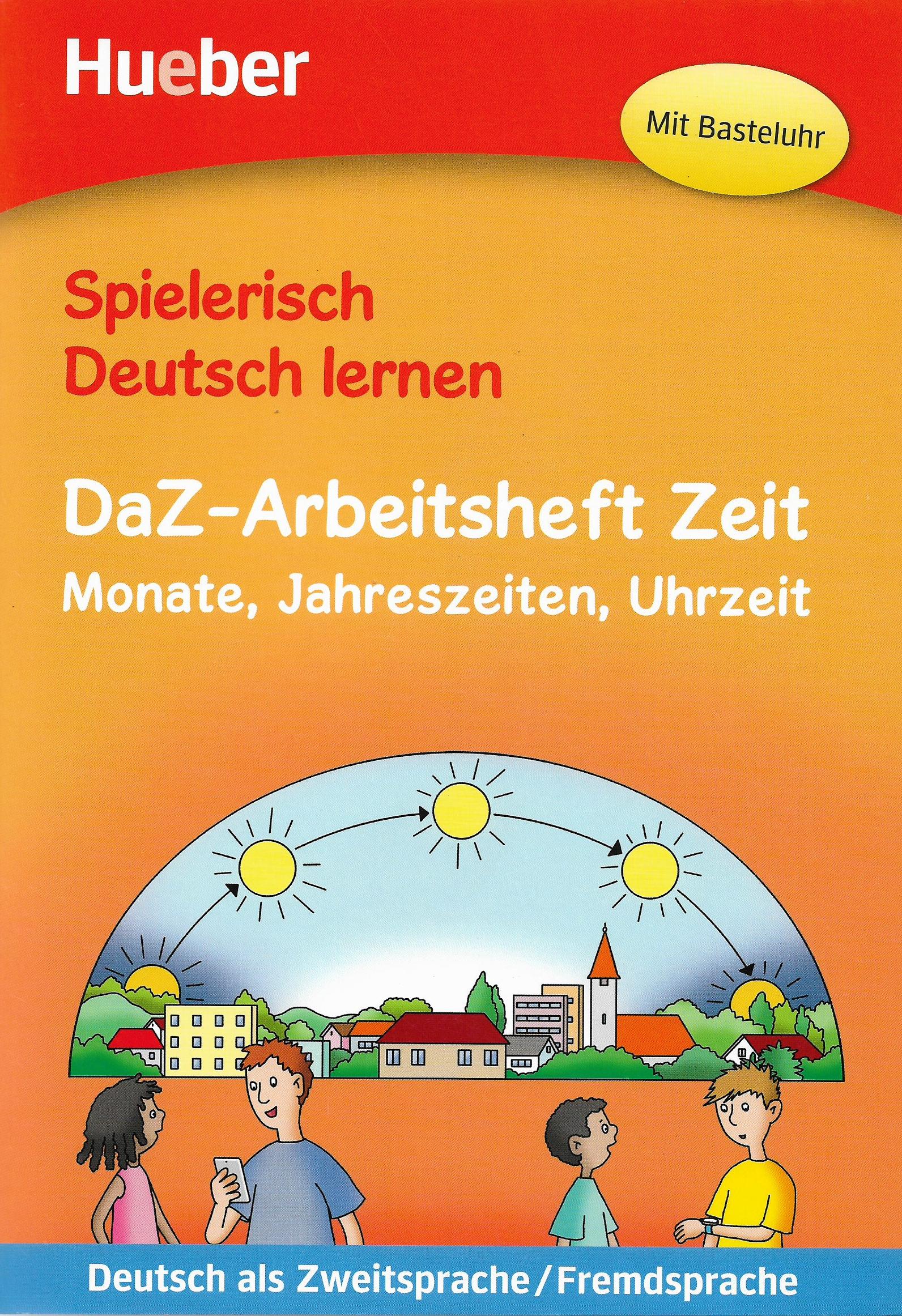 Spielerisch Das - Arbeitsheft Zeit (Monate, Jahreszeiten, Uhrzeit)