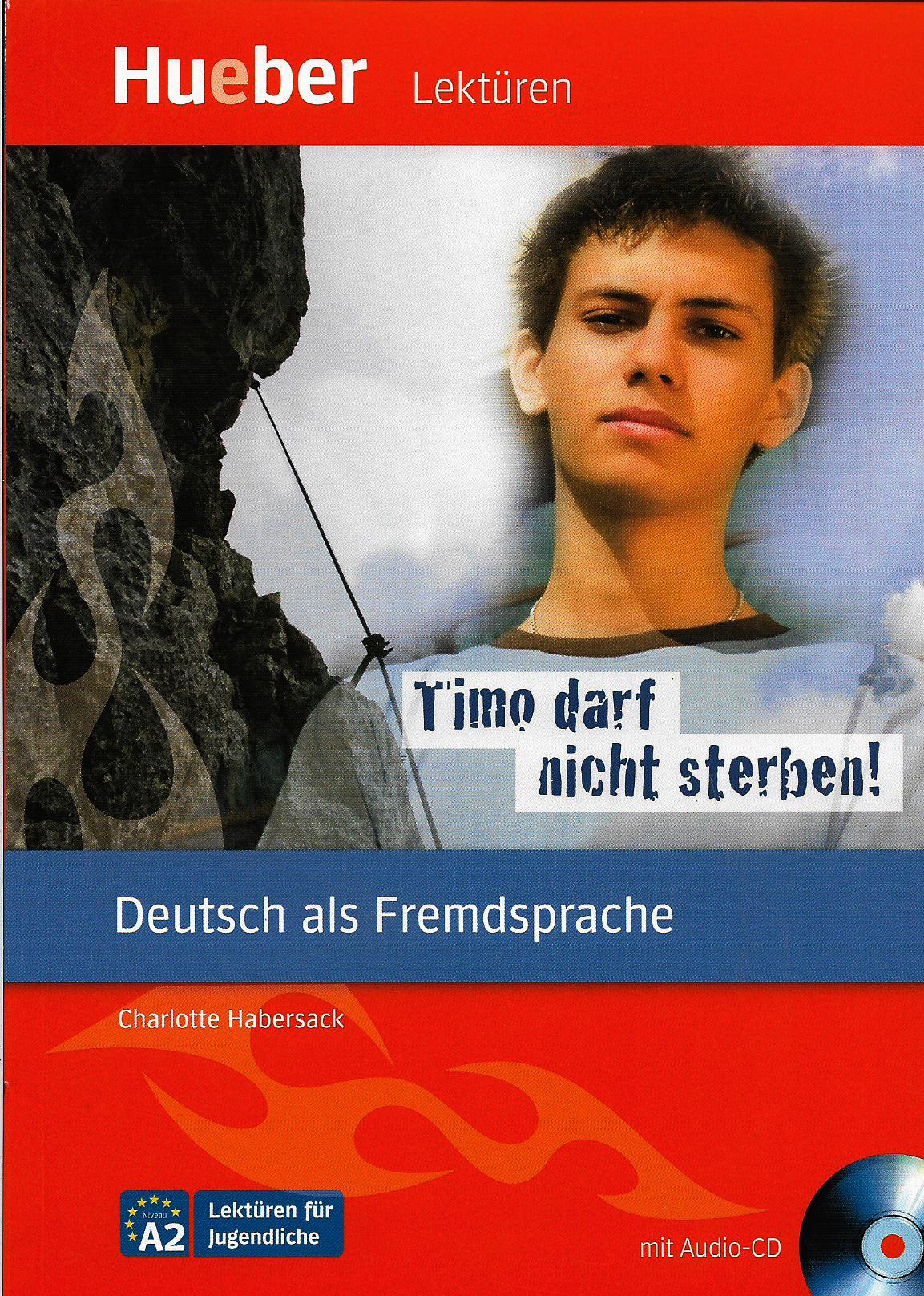 Timo darf nicht Sterben (Lektüren für Jugendliche A2) Mit Audio-cd