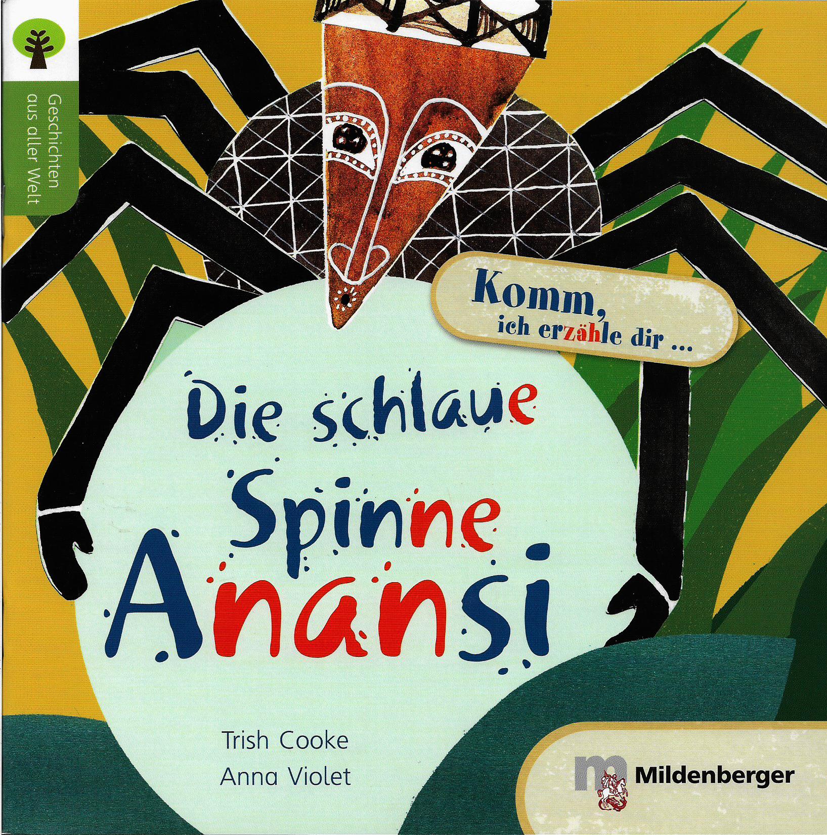 Geschichten aus aller Welt: Die Schlaue Spinne Anansi