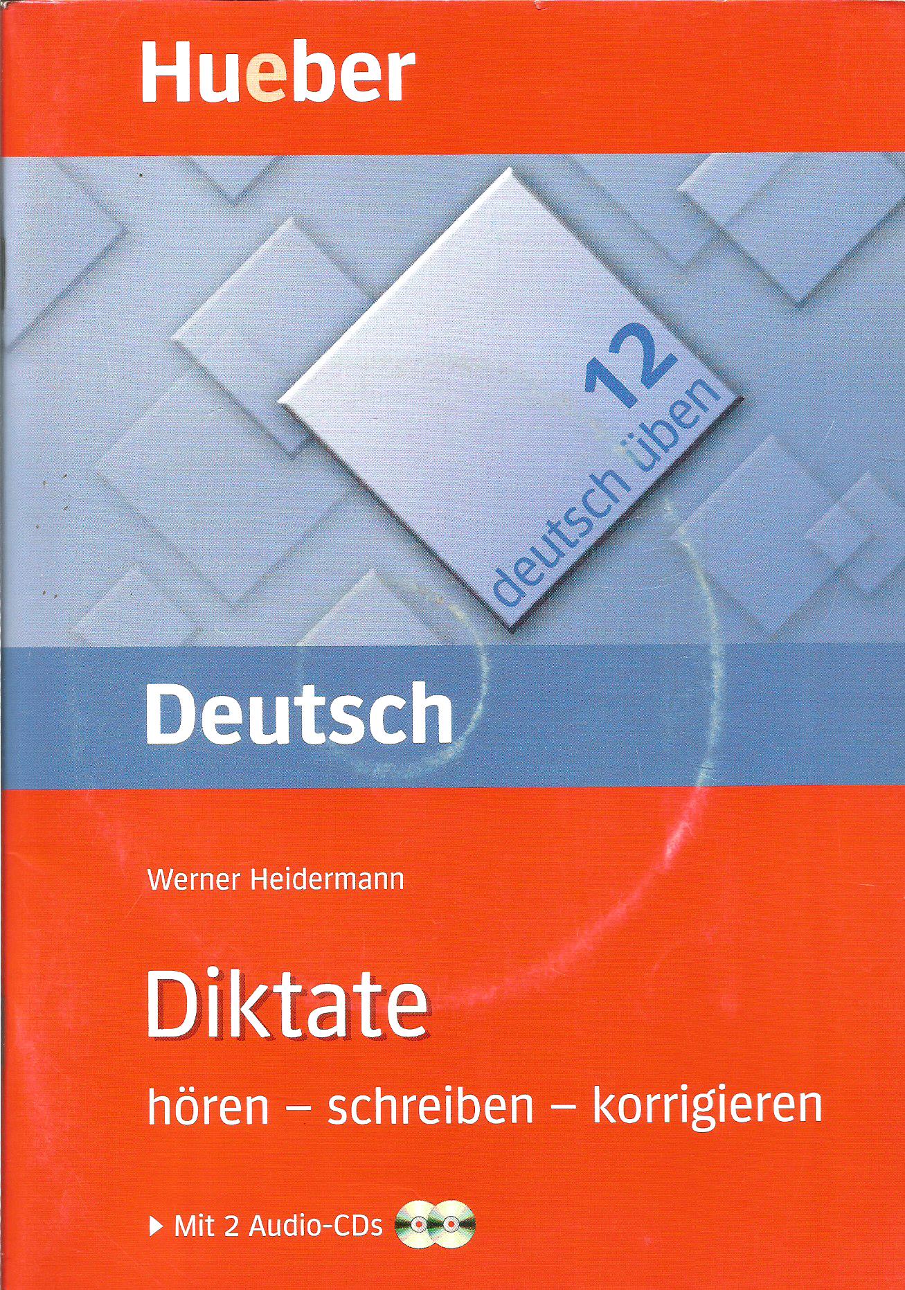 Diktate Hören - Schreiben - Korrigieren