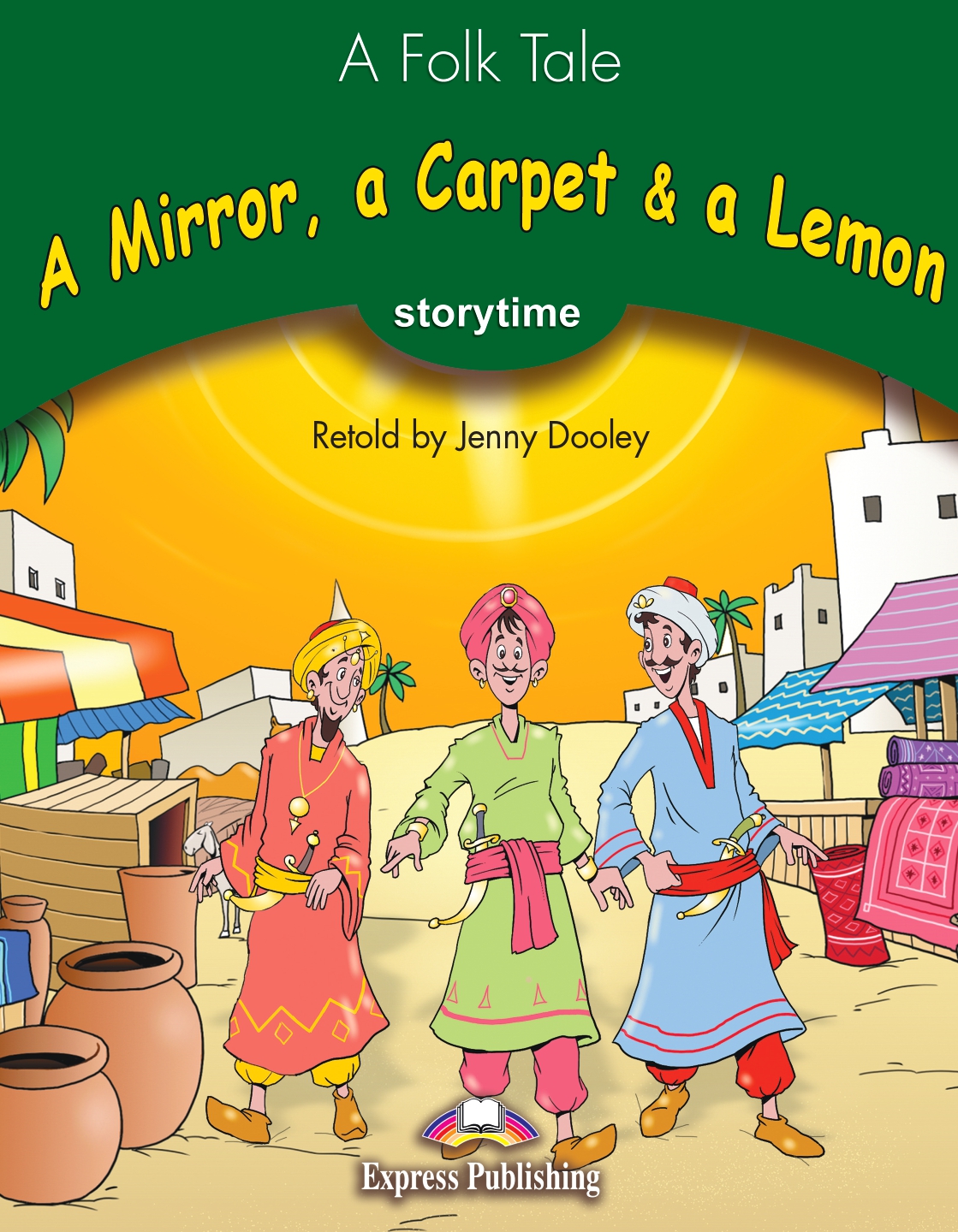 A Mirror, A Carpet & A Lemon : Storytime Readers